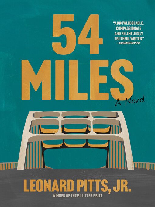 Title details for 54 Miles by Leonard Pitts, Jr. - Available